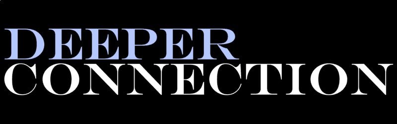Deeper Connection