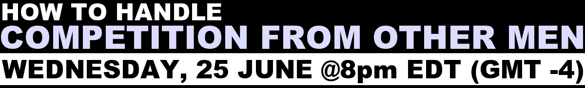 How To Handle Competition From Other Men