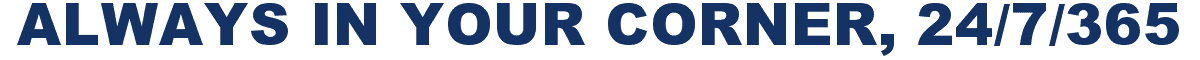 Always In Your Corner, 24/7/365
