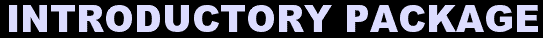 Introductory Package