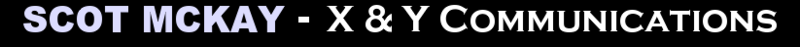 Scot McKay - X & Y Communications